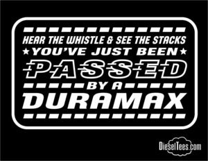 Image of Hear the Whistle... Duramax Diesel T Shirt