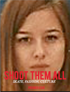 Image of Shoot Them All: Premier Issue