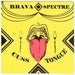 Image of Brava Spectre - Cuss Tongue 7"