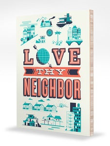 Image of Love Thy Neighbor - Mounted