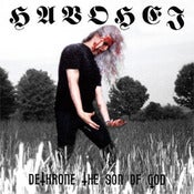 Image of HAVOHEJ - Dethrone The Son Of God CD