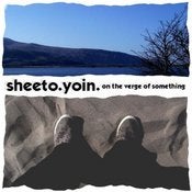Image of Sheeto Yoin - On The Verge Of Something