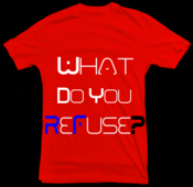 Image of What Do You Refuse?