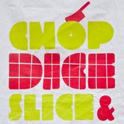 Image of Chop Dice Slice & Drizzle Tea Towel