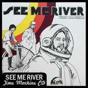 Image of See Me River "Time Machine" CD DSBR015/AVR011 