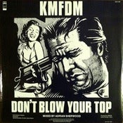 Image of KMFDM-Don't Blow Your Top 12" Vinyl/Original-Rare!