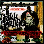 Image of JAKK FROST-"U DONT KNOW JAKK"