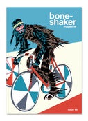 Image of Boneshaker Magazine Issue 8 SOLD OUT