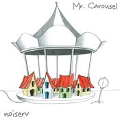 Image of Noiserv - "Mr. Carousel"