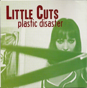 Image of Little Cuts - Plastic Disaster 7" (Scared Of Chaka)