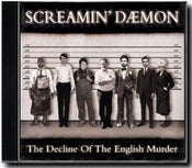 Image of Screamin Daemon 'The Decline Of The English Murder' CD