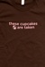 Image of "These Cupcakes Are Taken" Tee