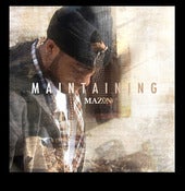 Image of Dub Caesar Apparel Presents MAZON'S "Maintaining"