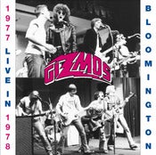 Image of The Gizmos / LIVE IN BLOOMINGTON: 1977-1978