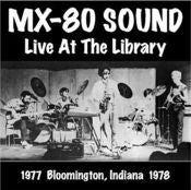 Image of MX-80 Sound / 1977 LIVE AT THE LIBRARY 1978