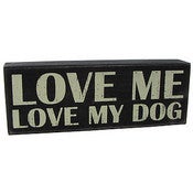 Image of Box Sign - Love Me Love My Dog