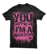Image of YOU CANT BE ME I'M A ROCKSTAR (Black)