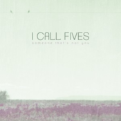 Image of I Call Fives - "Someone That's Not You" - 7"
