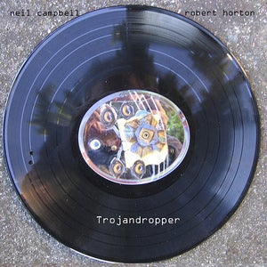 Image of Neil Campbell and Robert Horton - Trojandropper LP