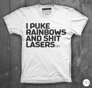 Image of I Puke Rainbows and Shit Lasers
