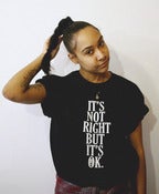 Image of WORK IT "IT'S NOT RIGHT" T-SHIRT BLACK