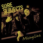 Image of Sore Subjects "Missing Link" 7" - PREORDER & CONTEST!