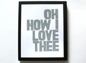 Image of oh how i love thee - 8x10 typography print - grey 
