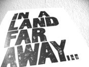 Image of in a land far away - 8x10 typography print - black