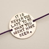 Image of IT IS NEVER TOO LATE TO BE WHAT YOU MIGHT HAVE BEEN