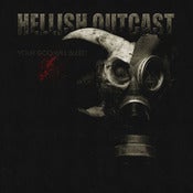Image of *SHIPPING NOW* HELLISH OUTCAST | Your God Will Bleed 