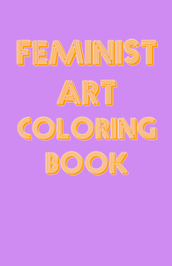 Image of Feminist Art Coloring Book