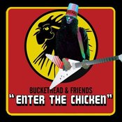 Image of Buckethead & Friends - Enter The Chicken