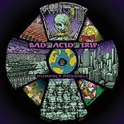 Image of Bad Acid Trip - Humanly Possible