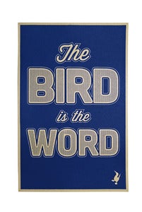 Image of The Bird is the Word Poster (Navy Ink on Brown Paper)