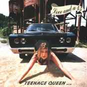 Image of Love And A 45 - Teeage Queen ...