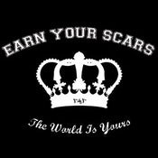 Image of Earn Your Scars - The World Is Yours