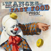 Image of The Manges / Fast Food "Are Piigs!" split 7" - only a few available!