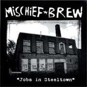 Image of Mischief Brew - "Jobs In Steeltown" 7"