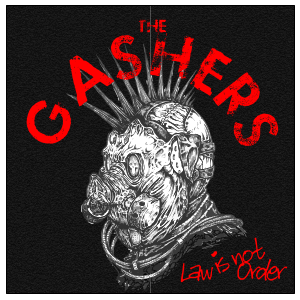 Image of The Gashers "Law Is Not Order" CD