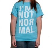 Image of I'm Not Normal Tee