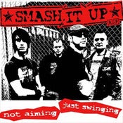 Image of Smash It Up - Not Aimning, Just Swinging