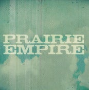 Image of Prairie Empire - Prairie Empire LP