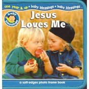 Image of Jesus Loves Me: A Soft-Edges Photo Frame Book