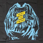 Image of Pray for Twink T-shirt