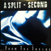 Image of A SPLIT SECOND-From The Inside 12" Vinyl/Rare-Out Of Print