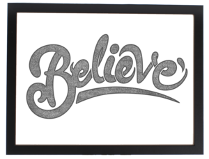 Image of BELIEVE (PRINT)