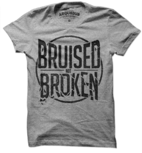 Image of BRUISED NOT BROKEN