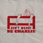 Image of Charlie Says Relax (The Canvas Tote!)