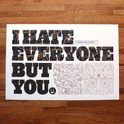 Image of "I HATE EVERYONE BUT YOU" Show Print