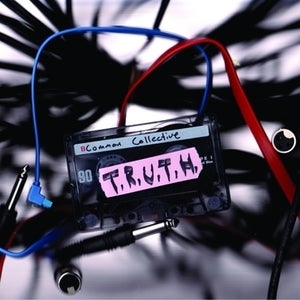 Image of Common Collective- t.r.u.t.h.